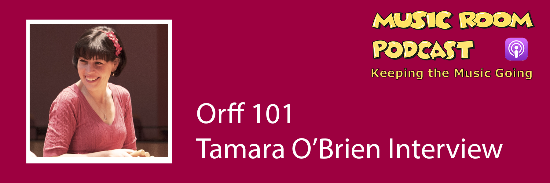 Orff 101: Interview with Tamara O'Brien